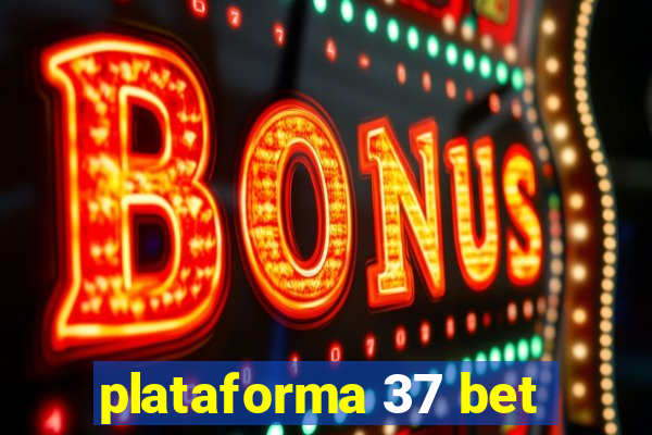 plataforma 37 bet